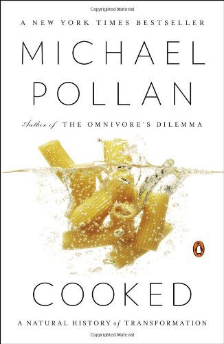 Cooked: A Natural History of Transformation - Michael Pollan - Bøger - Penguin Publishing Group - 9780143125334 - 29. april 2014