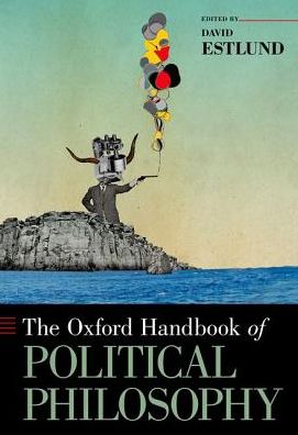 The Oxford Handbook of Political Philosophy - Oxford Handbooks -  - Böcker - Oxford University Press Inc - 9780190246334 - 29 december 2016