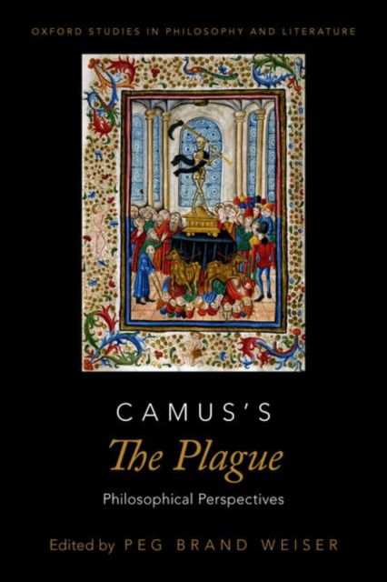 Cover for Camus's The Plague: Philosophical Perspectives - OXFORD STUDIES IN PHIL AND LIT SERIES (Paperback Bog) (2023)