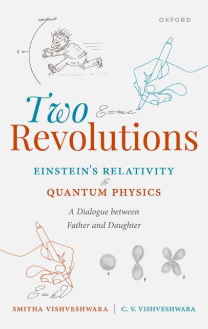 Cover for Vishveshwara, Smitha (Professor of Physics, Professor of Physics, University of Illinois at Urbana-Champaign) · Two Revolutions: Einstein's Relativity and Quantum Physics: A Dialogue between Father and Daughter (Hardcover Book) (2025)