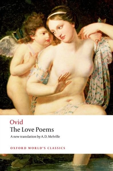 Cover for Ovid · The Love Poems - Oxford World's Classics (Paperback Book) (2008)