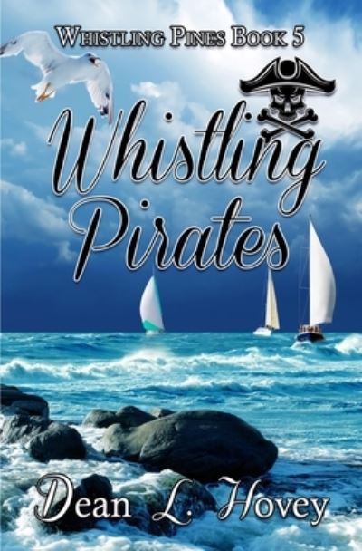 Cover for Dean L Hovey · Whislting Pirates (Paperback Book) (2021)