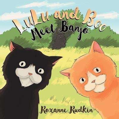 Cover for Roxanne Rudkin · LuLu And Boo Meet Banjo (Paperback Book) (2019)