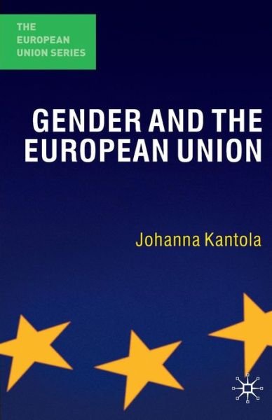 Cover for Johanna Kantola · Gender and the European Union - The European Union Series (Pocketbok) (2010)