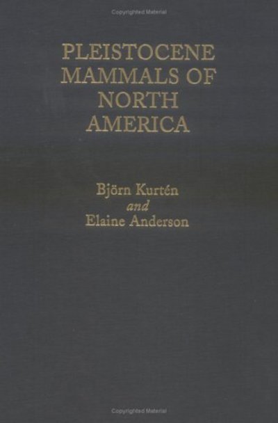Cover for Kurten, Bjorn (Ruth Kurten) · Pleistocene Mammals of North America (Innbunden bok) (1980)