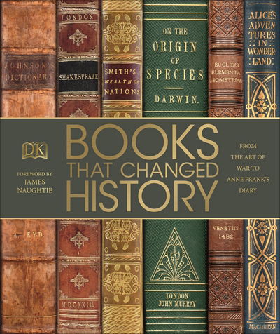 Cover for Dk · Books That Changed History: From the Art of War to Anne Frank's Diary - DK History Changers (Innbunden bok) (2017)