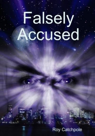 Cover for Roy Catchpole · Falsely Accused (Book) (2019)