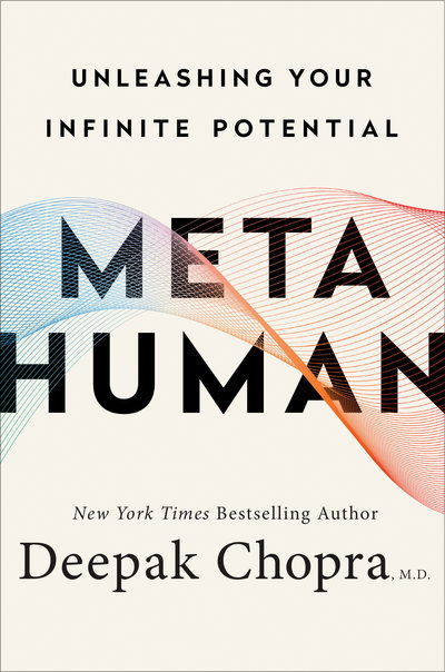 Cover for M.D. Deepak Chopra · Metahuman: Unleashing Your Infinite Potential (Innbunden bok) (2019)