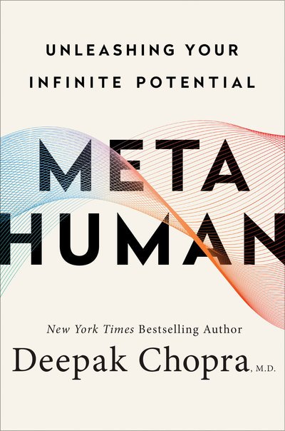 Cover for M.D. Deepak Chopra · Metahuman: Unleashing Your Infinite Potential (Hardcover bog) (2019)