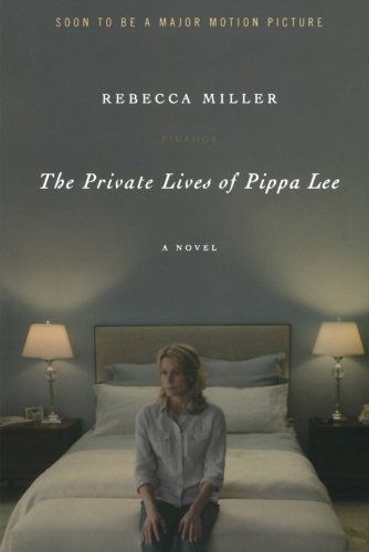 The Private Lives of Pippa Lee: a Novel - Rebecca Miller - Books - Picador - 9780312428334 - August 18, 2009