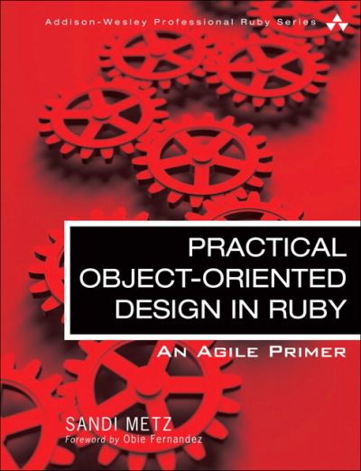 Cover for Sandi Metz · Practical Object-oriented Design in Ruby: an Agile Primer (Paperback Book) (2019)