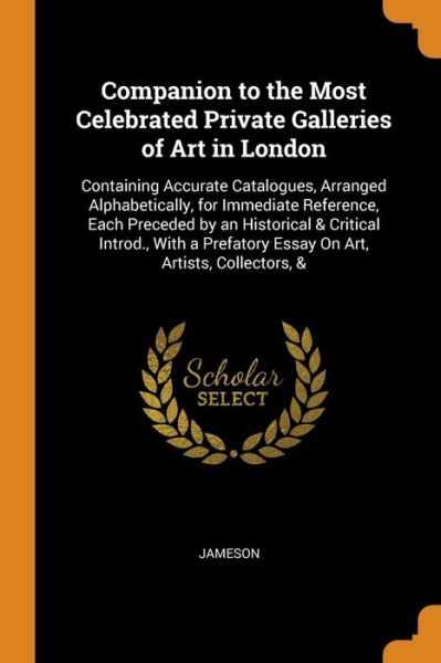 Cover for Jameson · Companion to the Most Celebrated Private Galleries of Art in London (Paperback Book) (2018)