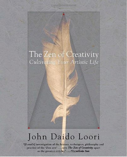 Cover for John Daido Loori · The Zen of Creativity: Cultivating Your Artistic Life (Pocketbok) [Reprint edition] (2005)