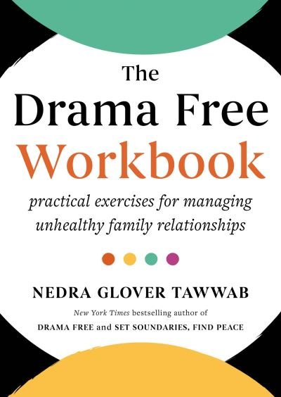 Cover for Nedra Glover Tawwab · The Drama Free Workbook: Practical Exercises for Managing Unhealthy Family Relationships (Pocketbok) (2024)