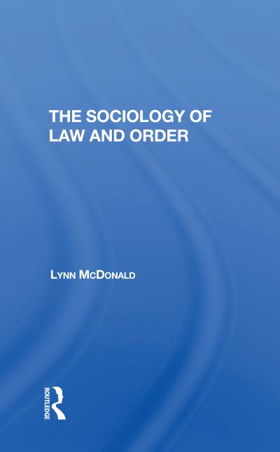 Cover for Lynn Mcdonald · Sociology Of Law &amp; Order (Taschenbuch) (2022)