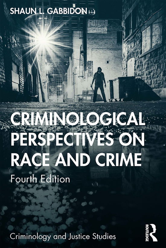 Cover for Gabbidon, Shaun L. (Pennsylvania State Capital College, USA) · Criminological Perspectives on Race and Crime - Criminology and Justice Studies (Paperback Book) (2020)