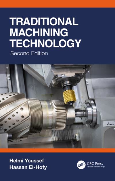 Cover for Youssef, Helmi (Alexandria University, Egypt) · Traditional Machining Technology (Hardcover Book) (2020)