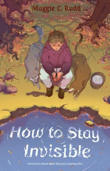 Cover for Maggie C. Rudd · How to Stay Invisible (Hardcover Book) (2023)