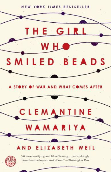 Girl Who Smiled Beads - Clemantine Wamariya - Boeken - Crown - 9780451495334 - 2 april 2019