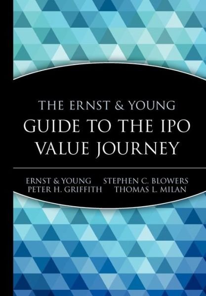 Cover for Ernst &amp; Young LLP · The Ernst &amp; Young Guide to the IPO Value Journey (Inbunden Bok) (1999)