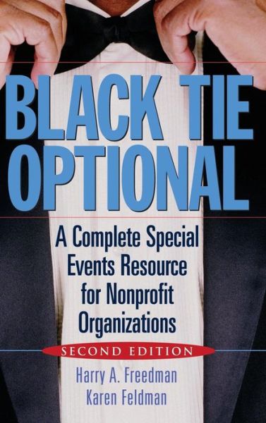 Cover for Harry A. Freedman · Black Tie Optional: A Complete Special Events Resource for Nonprofit Organizations (Gebundenes Buch) (2007)