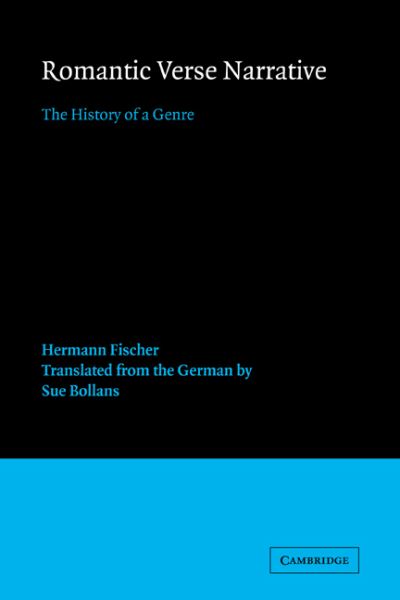 Cover for Fischer, Hermann (Universitat Mannheim, Germany) · Romantic Verse Narrative: The History of a Genre - European Studies in English Literature (Paperback Book) (2006)