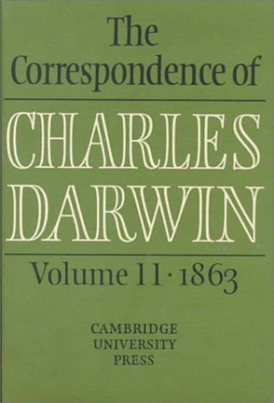 Cover for Charles Darwin · The Correspondence of Charles Darwin: Volume 11, 1863 - The Correspondence of Charles Darwin (Innbunden bok) (1999)