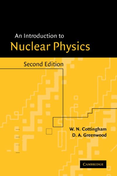 Cover for Cottingham, W. N. (University of Bristol) · An Introduction to Nuclear Physics (Pocketbok) [2 Revised edition] (2001)