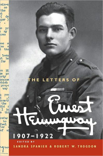 Cover for Ernest Hemingway · The Letters of Ernest Hemingway: Volume 1, 1907–1922 - The Cambridge Edition of the Letters of Ernest Hemingway (Inbunden Bok) (2011)