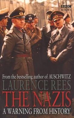 Cover for Laurence Rees · The Nazis: A Warning From History (Paperback Book) (2006)