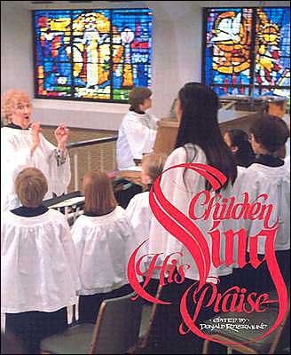 Children Sing His Praise: a Handbook for Children's Choir Directors - Donald Rotermund - Books - Concordia Publishing House - 9780570013334 - 1985