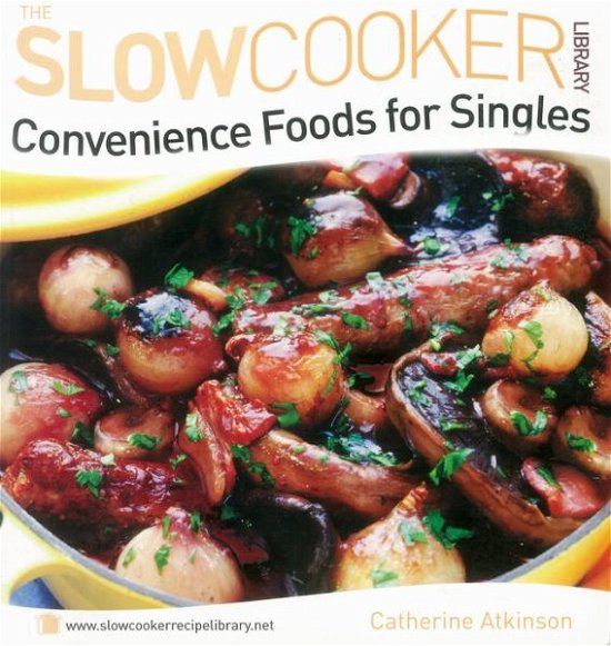 Cover for Catherine Atkinson · Convenience Foods for Singles (Paperback Book) (2009)