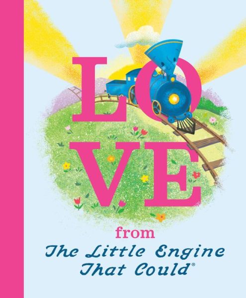 Cover for Watty Piper · Love from the Little Engine That Could - The Little Engine That Could (Gebundenes Buch) (2019)