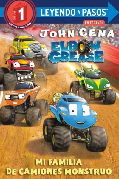 Cover for John Cena · Mi familia de camiones monstruo (Elbow Grease) (Taschenbuch) [My Monster Truck Family Spanish edition] (2020)