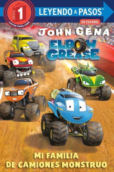 Cover for John Cena · Mi familia de camiones monstruo (Elbow Grease) (Paperback Bog) [My Monster Truck Family Spanish edition] (2020)