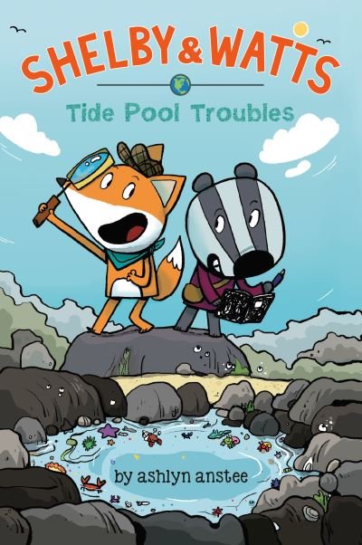 Cover for Ashlyn Anstee · Tide Pool Troubles - Shelby &amp; Watts (Paperback Book) (2022)