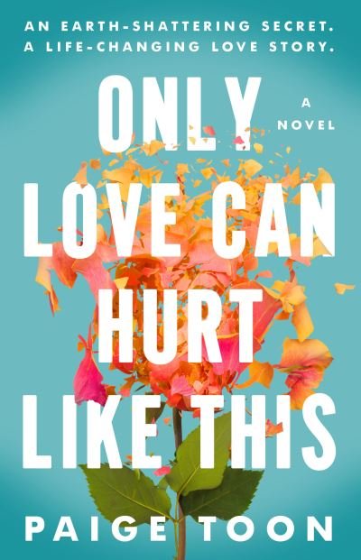 Only Love Can Hurt Like This - Paige Toon - Livres - Penguin Publishing Group - 9780593544334 - 25 avril 2023