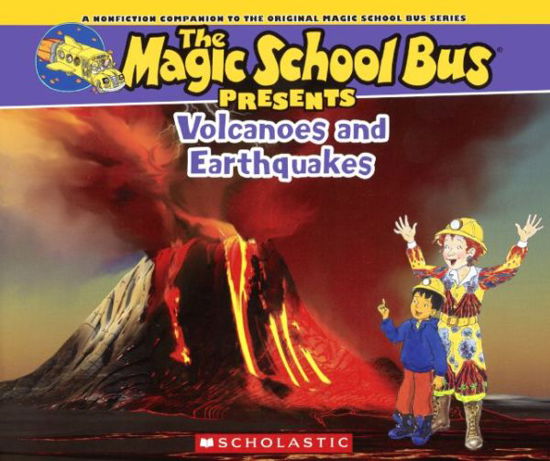 Cover for Joanna Cole · Volcanoes &amp; Earthquakes (Turtleback School &amp; Library Binding Edition) (Magic School Bus Presents) (Gebundenes Buch) [Turtleback School &amp; Library Binding edition] (2014)