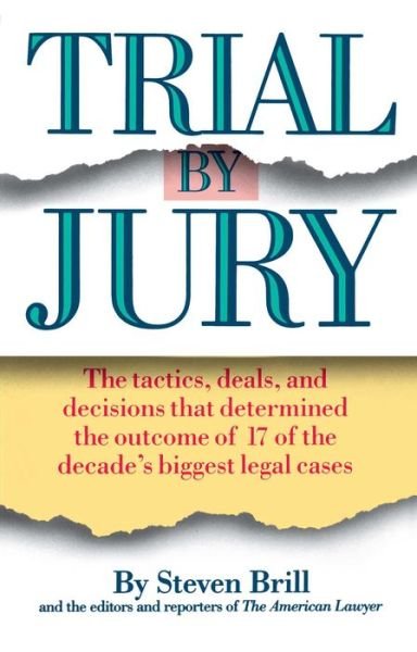 Trial by Jury - Steven Brill - Kirjat - Touchstone - 9780671671334 - torstai 15. maaliskuuta 1990