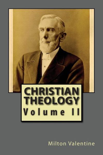 Cover for Milton Valentine · Christian Theology Volume II (Taschenbuch) (2014)