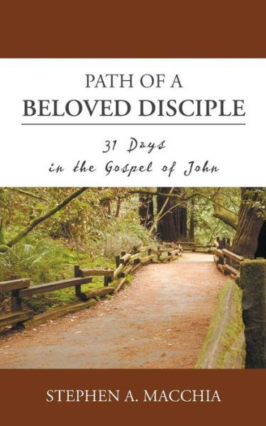 Cover for Stephen A. Macchia · Path of a Beloved Disciple: 31 Days in the Gospel of John (Lti Devotional Series) (Volume 2) (Taschenbuch) (2014)
