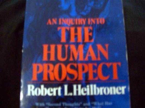 Cover for Robert L. Heilbroner · An Inquiry into the Human Prospect - Open Forum S. (Paperback Book) (1975)