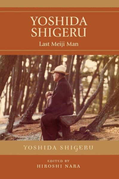 Cover for Yoshida Shigeru · Yoshida Shigeru: Last Meiji Man (Paperback Book) (2007)