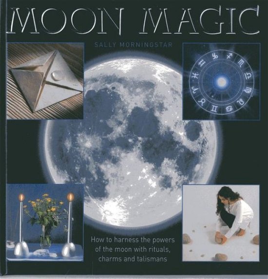 Cover for Sally Morningstar · Moon Magic (Inbunden Bok) (2013)
