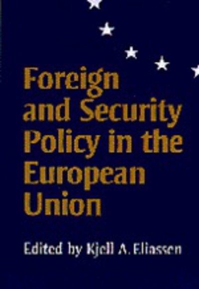 Cover for Kjell a Eliassen · Foreign and Security Policy in the European Union (Pocketbok) (1998)