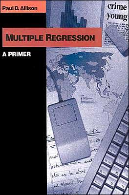 Cover for Paul D. Allison · Multiple Regression: A Primer - Undergraduate Research Methods &amp; Statistics in the Social Sciences (Paperback Book) (1999)