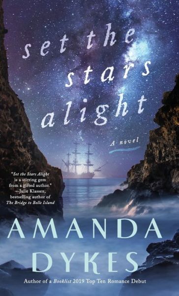 Set the Stars Alight - Amanda Dykes - Books - Bethany House Publishers - 9780764236334 - June 30, 2020