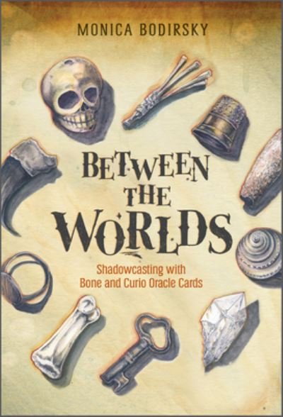 Between the Worlds: Shadowcasting with Bone and Curio Oracle Cards - Monica Bodirsky - Livros - Schiffer Publishing Ltd - 9780764364334 - 8 de novembro de 2022