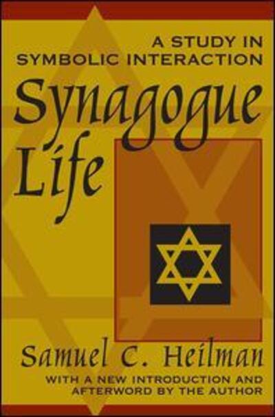 Cover for Samuel C. Heilman · Synagogue Life: A Study in Symbolic Interaction (Paperback Book) [New edition] (1998)