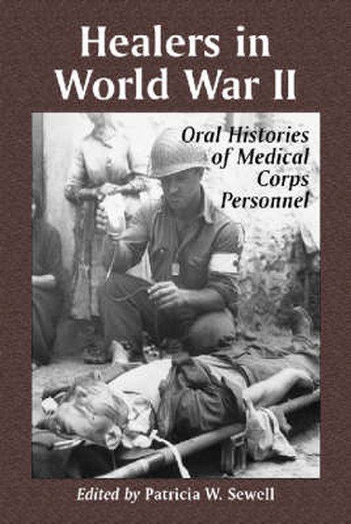 Cover for Patricia W. Sewell · Healers in World War II: An Oral History of the American Medical Corps (Paperback Book) (2001)